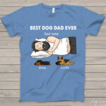 best dog dad ever personalized custom name t shirt for men 1.jpg