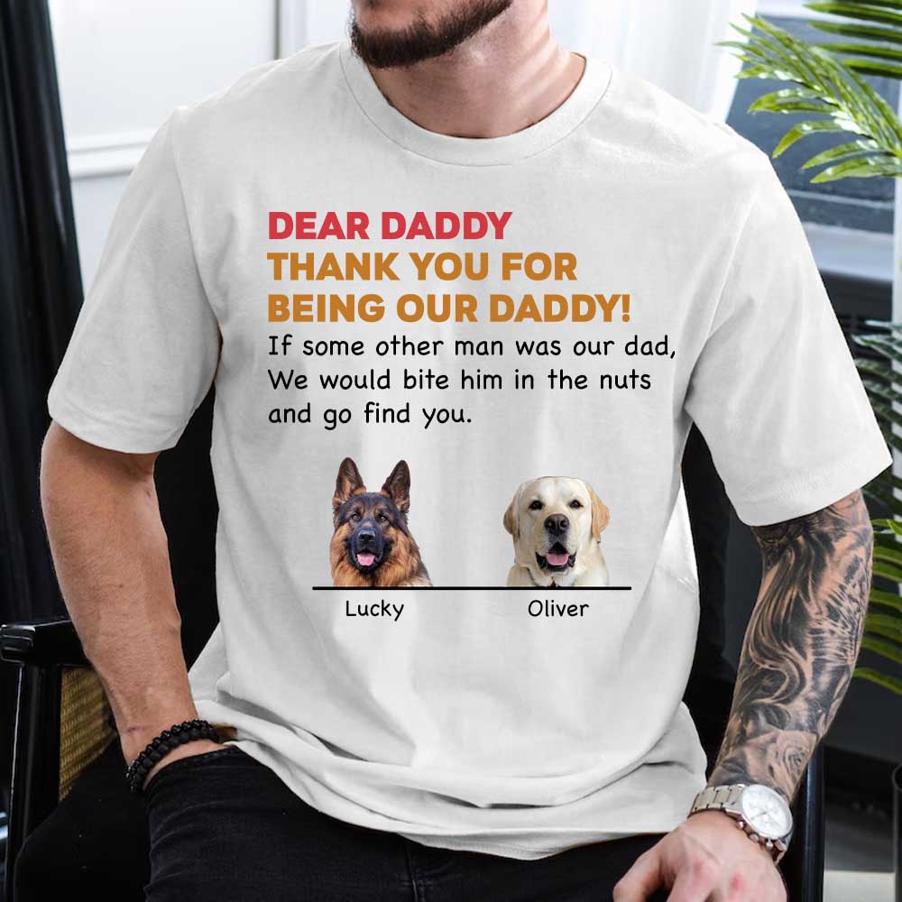 dear daddy thank you for being our daddy funny dog t shirt 1.jpg dear daddy thank you for being our daddy funny dog t shirt 1.jpg