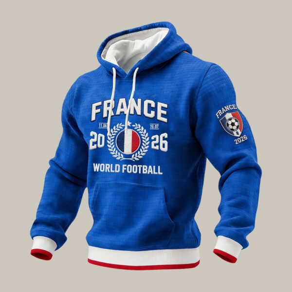 France 2026 FIFA World Cup Hoodie 2026 World Cup Apparel Best Fan Gear.jpeg