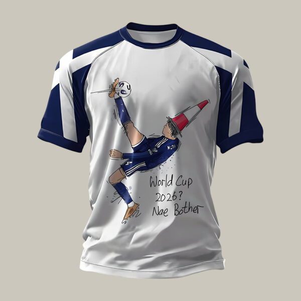 Scotland FIFA World Cup 2026 Nae Bother T Shirt Game Day Shirt Soccer Lover For Dad.jpeg