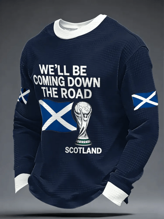 Scotland World Cup 2026 Long Sleeve Shirt Well Be Coming Down The Road Shirt Best Gifts Idea.png