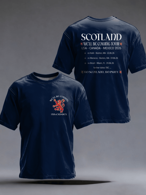 Scotland World Cup 2026 Tee Well Be Coming 2026 Shirt Best For Scottish Fan.png